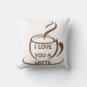 I Love you a latte romantic funny design Cushion