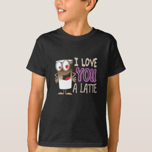 I Love You a Latte T-Shirt