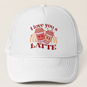 I Love You A Latte Trucker Hat