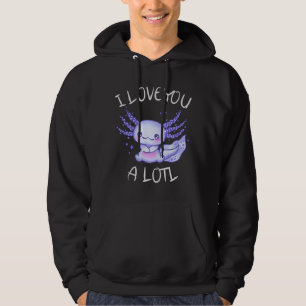 I love you a lotl Axolotl in love Hoodie