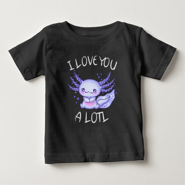 I love you a lotl Axolotl in love T-Shirt (Front)