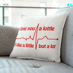 I love you a lottle, heartbeat cute romantic meme  cushion