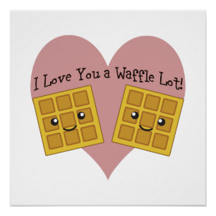 I Love You a Waffle Lot! Poster