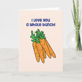 I love you a whole bunch - carrot love card