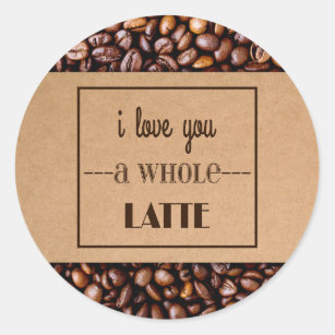 "I Love You a Whole Latte" Coffee Sleeve & Beans Classic Round Sticker