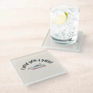 'I Love You A Yacht' Coastal Anniversary Wedding  Glass Coaster