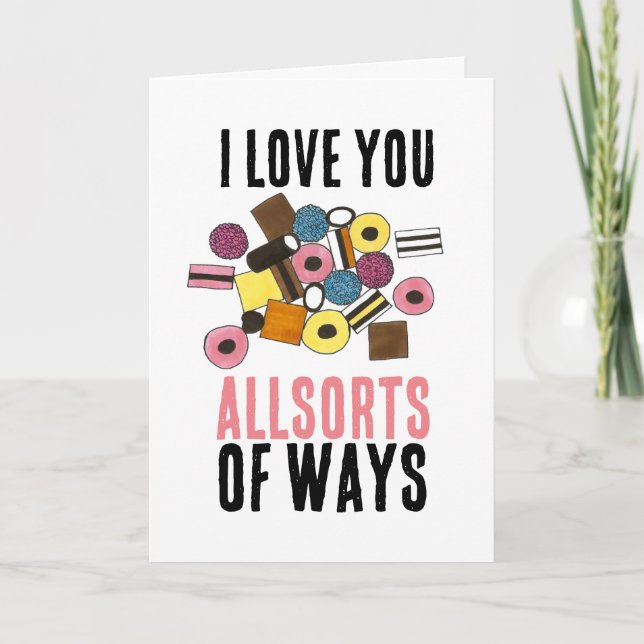 I Love You Allsorts of Ways Valentine's Day Candy Holiday Card (Front)