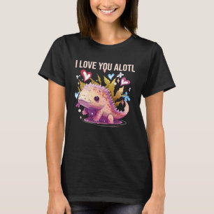 I Love You Alotl Axolotl Amphibian Mexican Walking T-Shirt