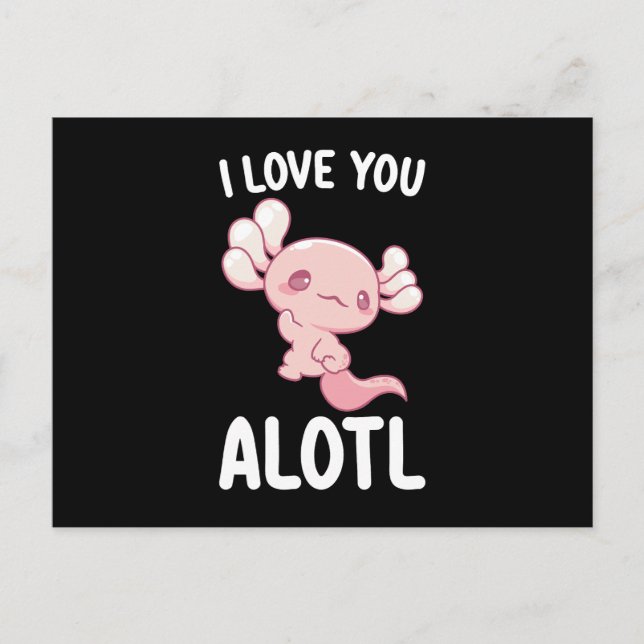 I Love You Alotl Axolotl Valentine's Day Postcard (Front)