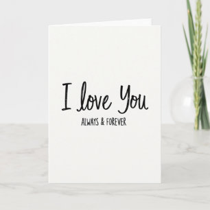 I Love You Always And Forever Card