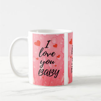 I Love You Baby mug
