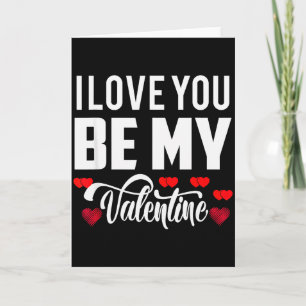 I Love You Be My Valentine Cutest Romantic Design Card