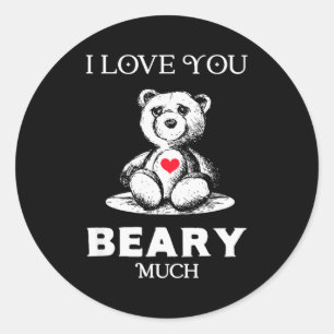 I Love You Beary Much Bear Lover Men Women Funny V Classic Round Sticker