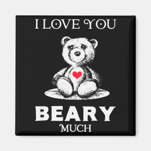 I Love You Beary Much Bear Lover Men Women Funny V Magnet