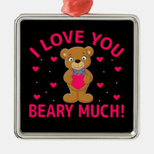I Love You Beary Much Teddy Bear Metal Ornament