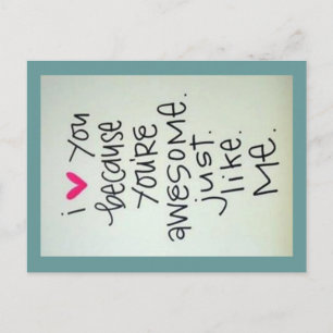 I Love You Because You Are Awesome Postcard