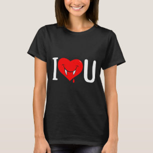 I Love You Bleeding Heart Smiling With Fangs T-Shirt