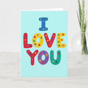 I Love You Bold Letters Card