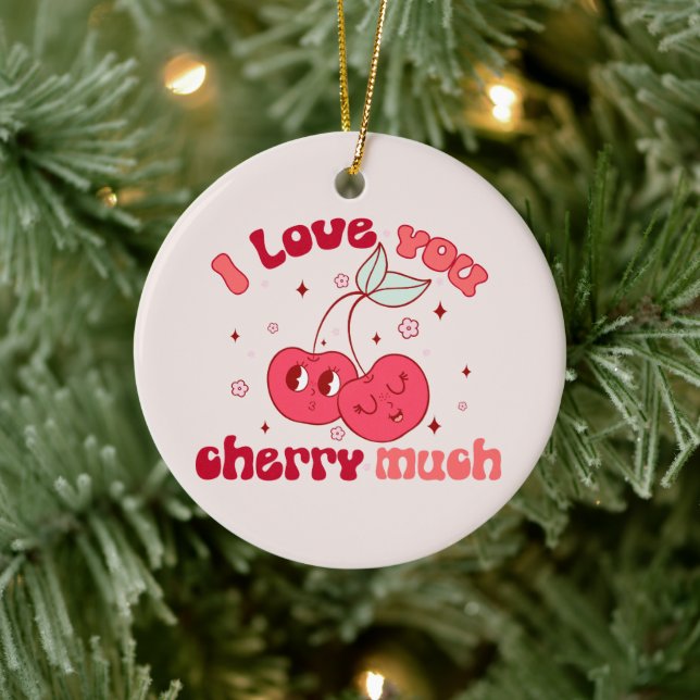 I Love You Cherry Much Ceramic Ornament (Tree)