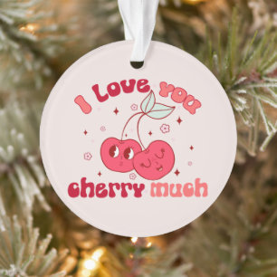 I Love You Cherry Much   Cute & Punny Cherry Ornament