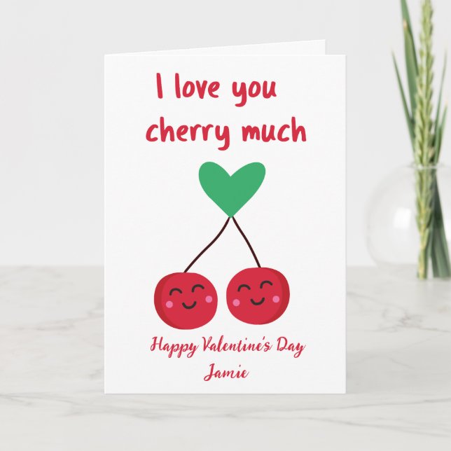 I Love You Cherry Much Funny Valentine's Day  Holiday Card (Front)