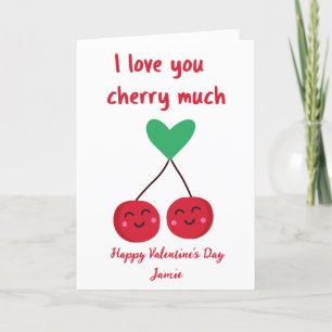 I Love You Cherry Much Funny Valentine's Day  Holiday Card