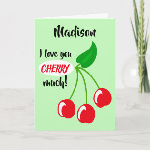 I love you CHERRY much, personalised, cherries Card