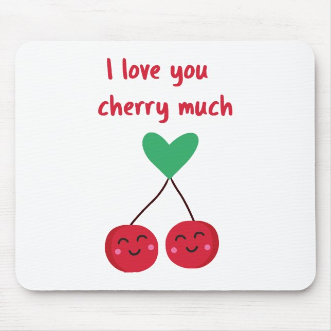 I Love You Cherry Much Valentine Mouse Pad (Front)