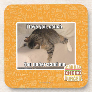 I love you, couch. coaster