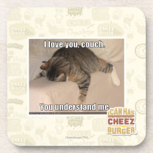 I love you, couch. coaster