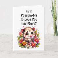 I Love You | Cute Romantic Flirty Possum