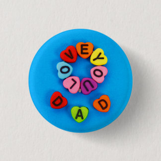 I love you dad 3 cm round badge