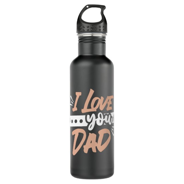 I Love you Dad 710 Ml Water Bottle (Front)