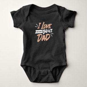 I Love you Dad Baby Bodysuit