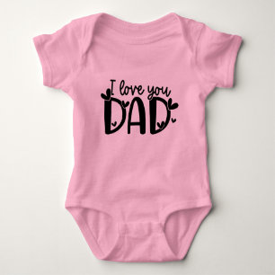I Love You Dad Baby Bodysuit