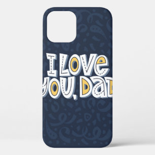 I love you, dad. Bright lettering quote on the dar iPhone 12 Case