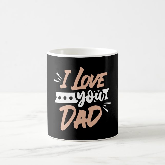 I Love you Dad Coffee Mug (Center)