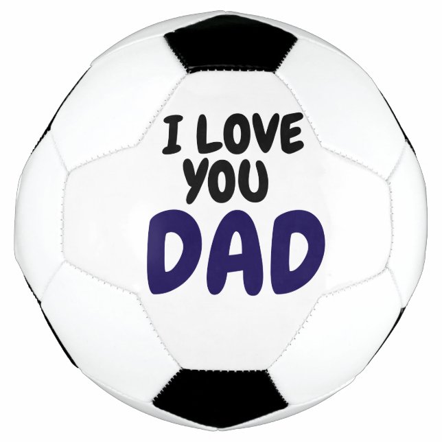I Love you dad Elegant and Modern  Soccer Ball (Front)