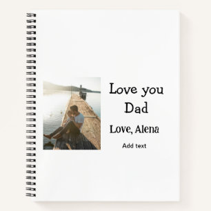 I love you dad father's day elegant add photo text notebook