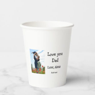 I love you dad father's day elegant add photo text paper cups