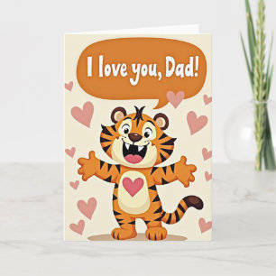 I Love You Dad Tiger Stripes Card