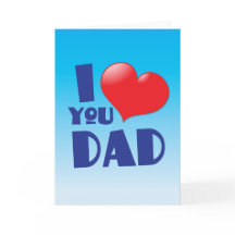 I love you DAD! with heart