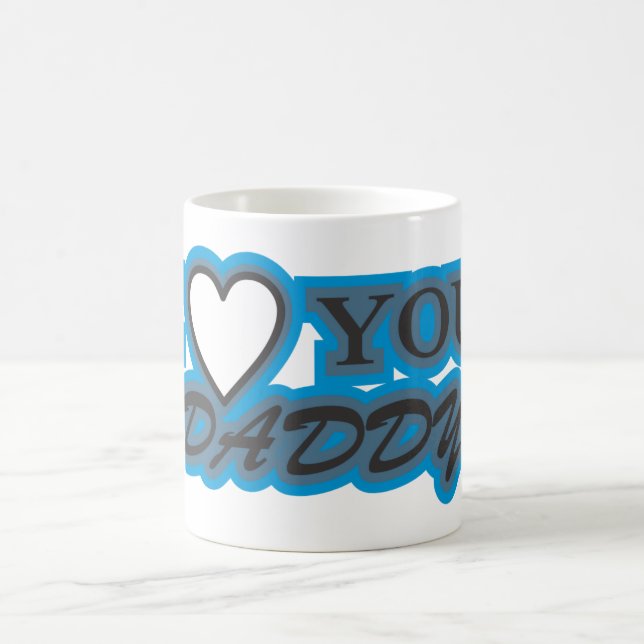 I love you daddy mug (Center)