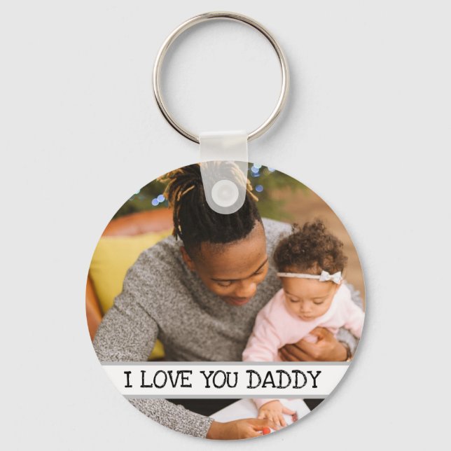 I Love You Daddy Personalized Photo Key Ring (Front)