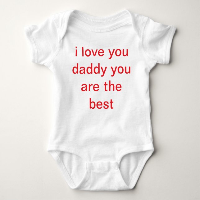 i love you daddy t-shirt for baby bodysuit (Front)
