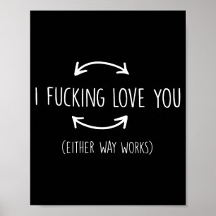I love you either way works funny quotes  poster