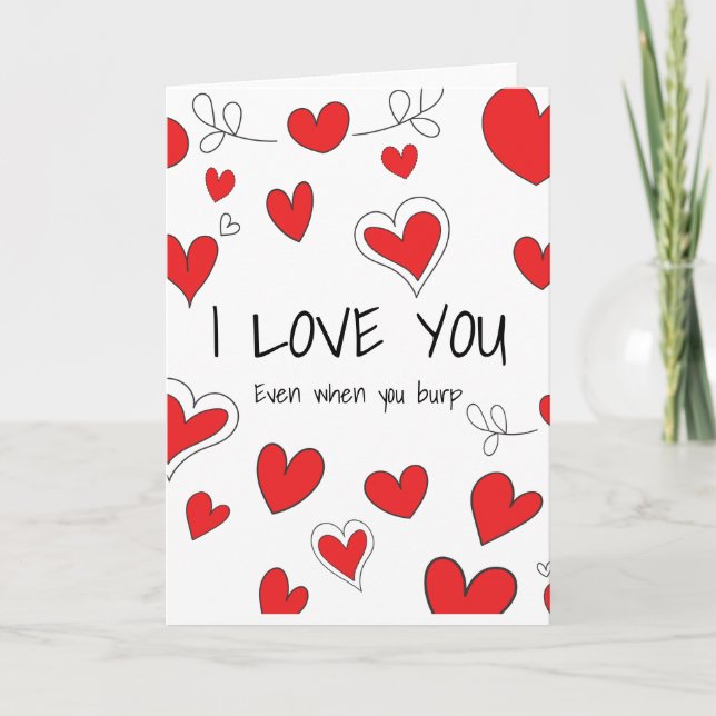 I Love You Even When You Burp Holiday Card (Front)