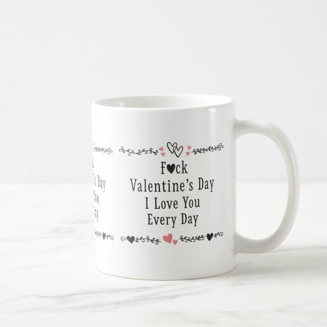 I Love You Every Day Coffee Cup (Right)