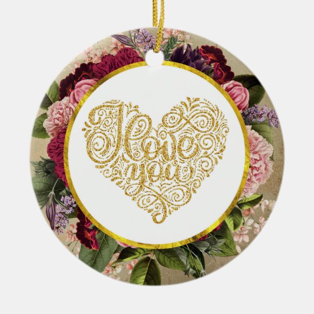 I Love You Fancy Golden Heart with Floral Frame Ceramic Ornament (Front)