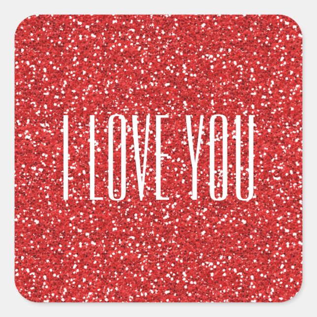 I Love You Faux Glitter or Your Own Text Square Sticker (Front)